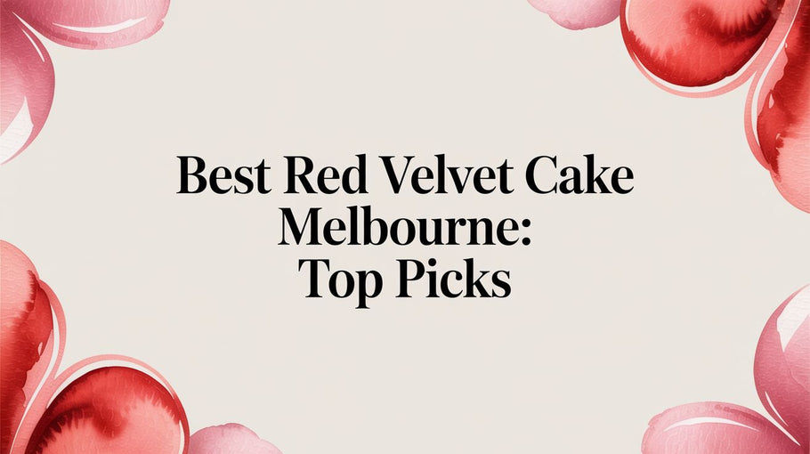 Best Red Velvet Cake Melbourne: Find Your Perfect Slice